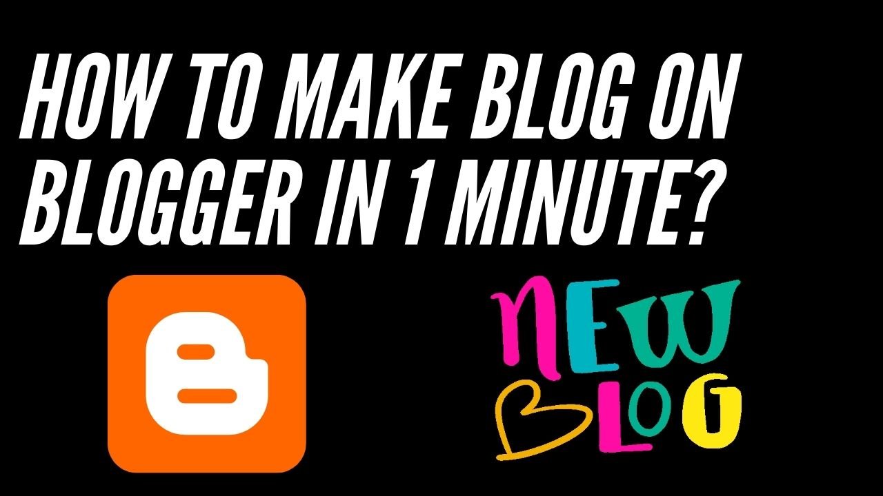 How To Make Blog On Blogger In 1 Minute?